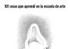 101 cosas que aprendí en la escuela de arte
