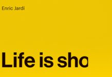 Life is sho